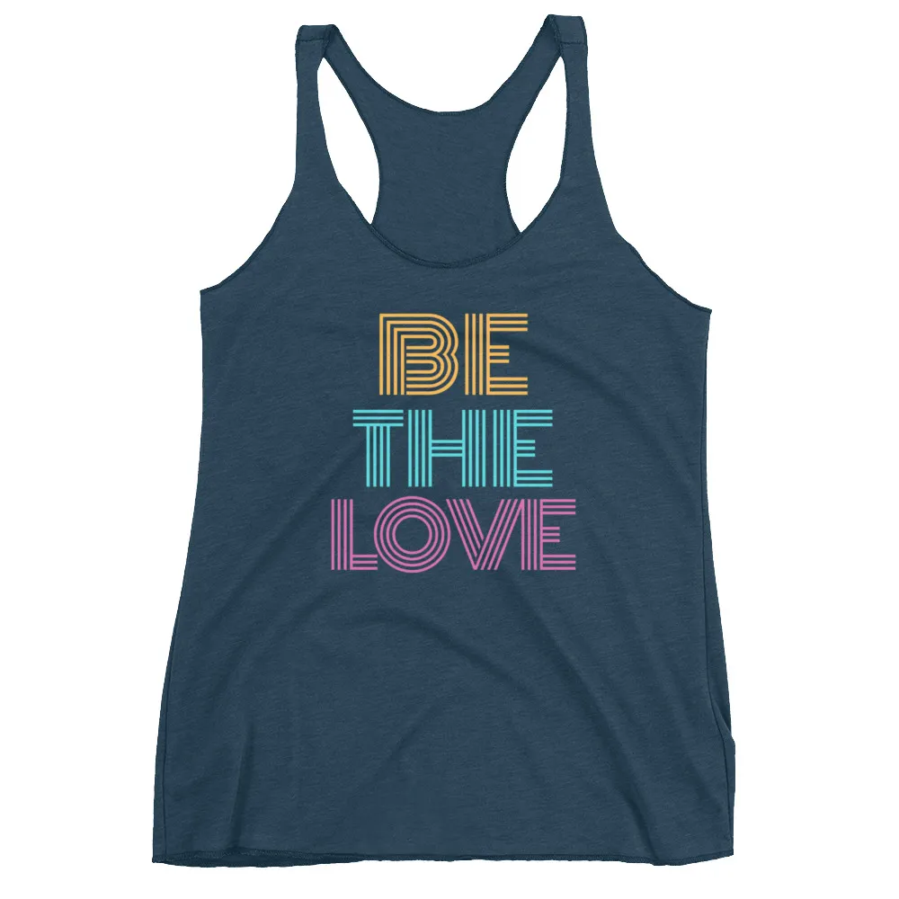 Be The Love | Women’s Racerback Tank