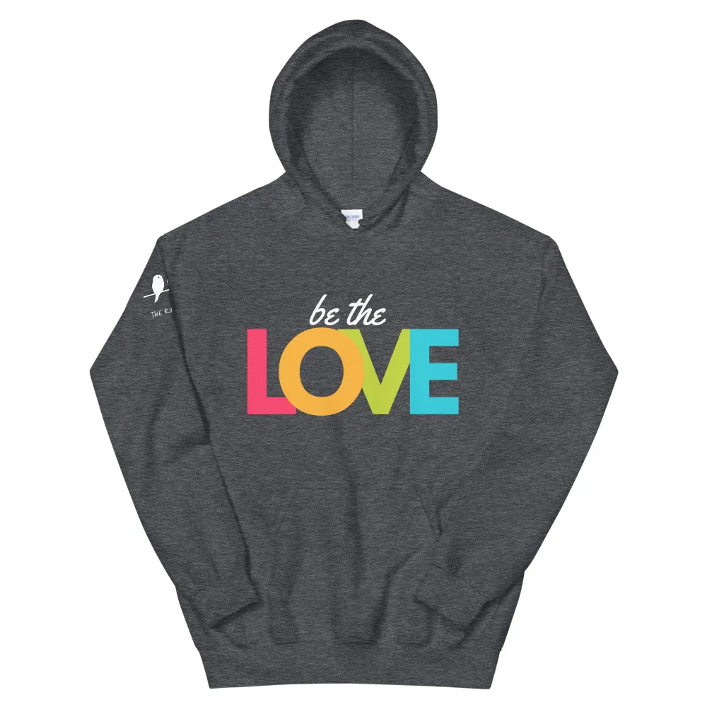 Be The Love Hoodie